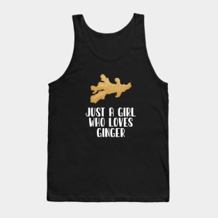 Just A Girl Who Loves Ginger Tank Top